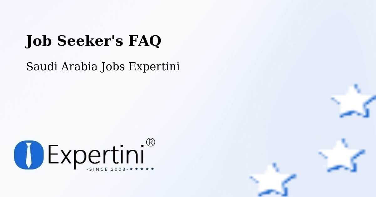 Job Seeker FAQ – Al Bardiyah - Saudi Arabia Jobs Expertini
